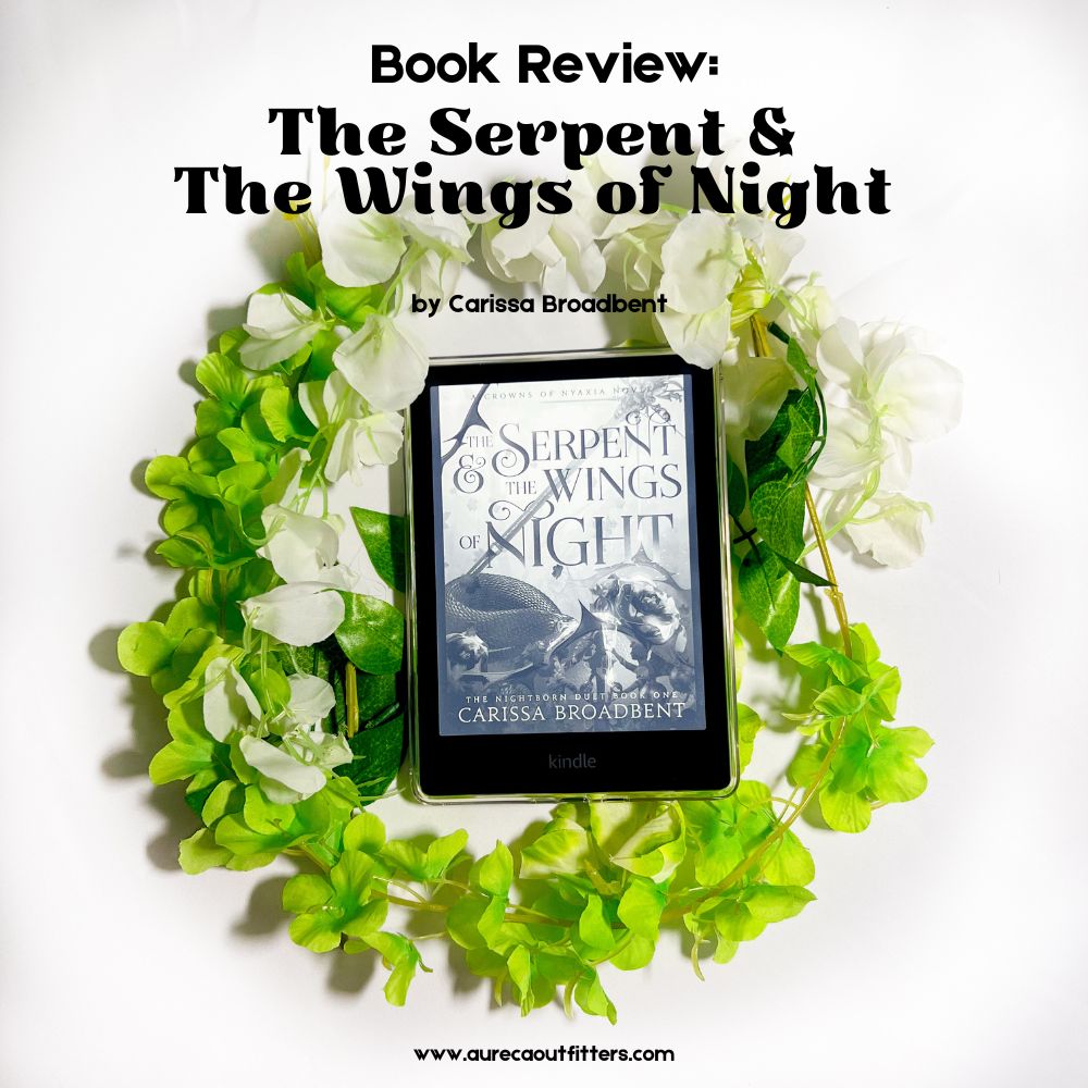 Book Review: The Serpent and the Wings of Night by Carissa Broadbent