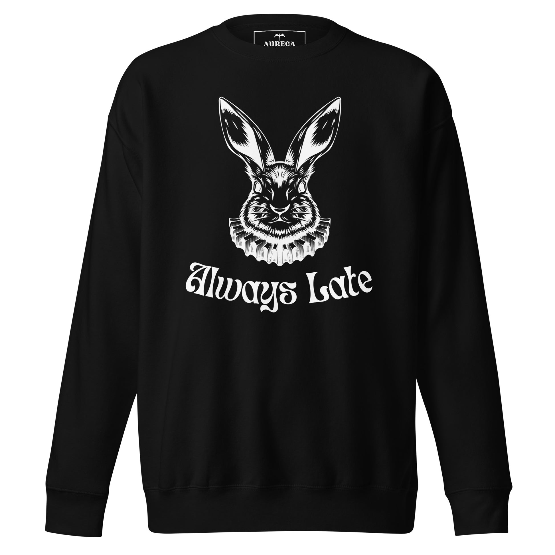 Always Late Premium Sweatshirt