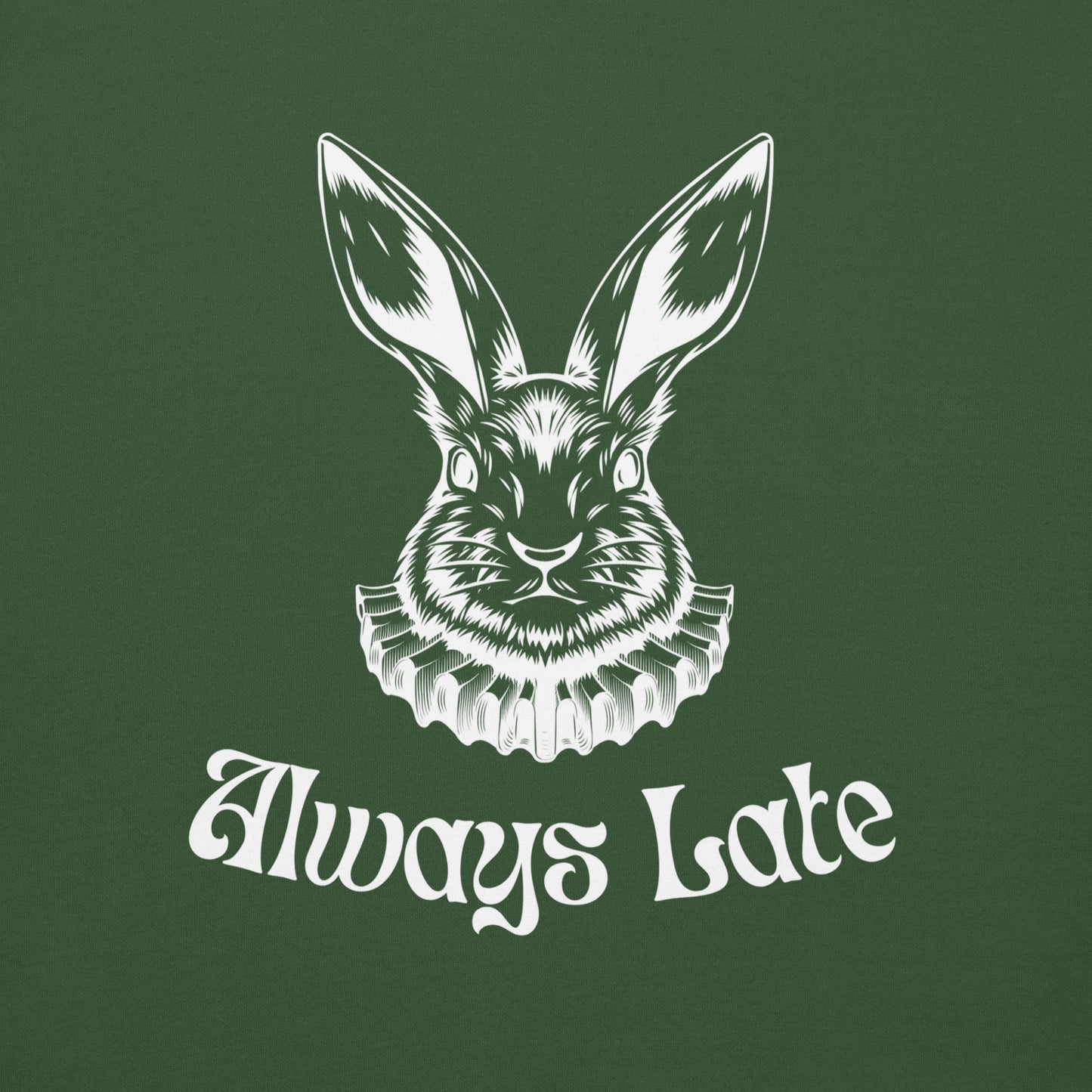 Always Late Premium Sweatshirt Zoomed