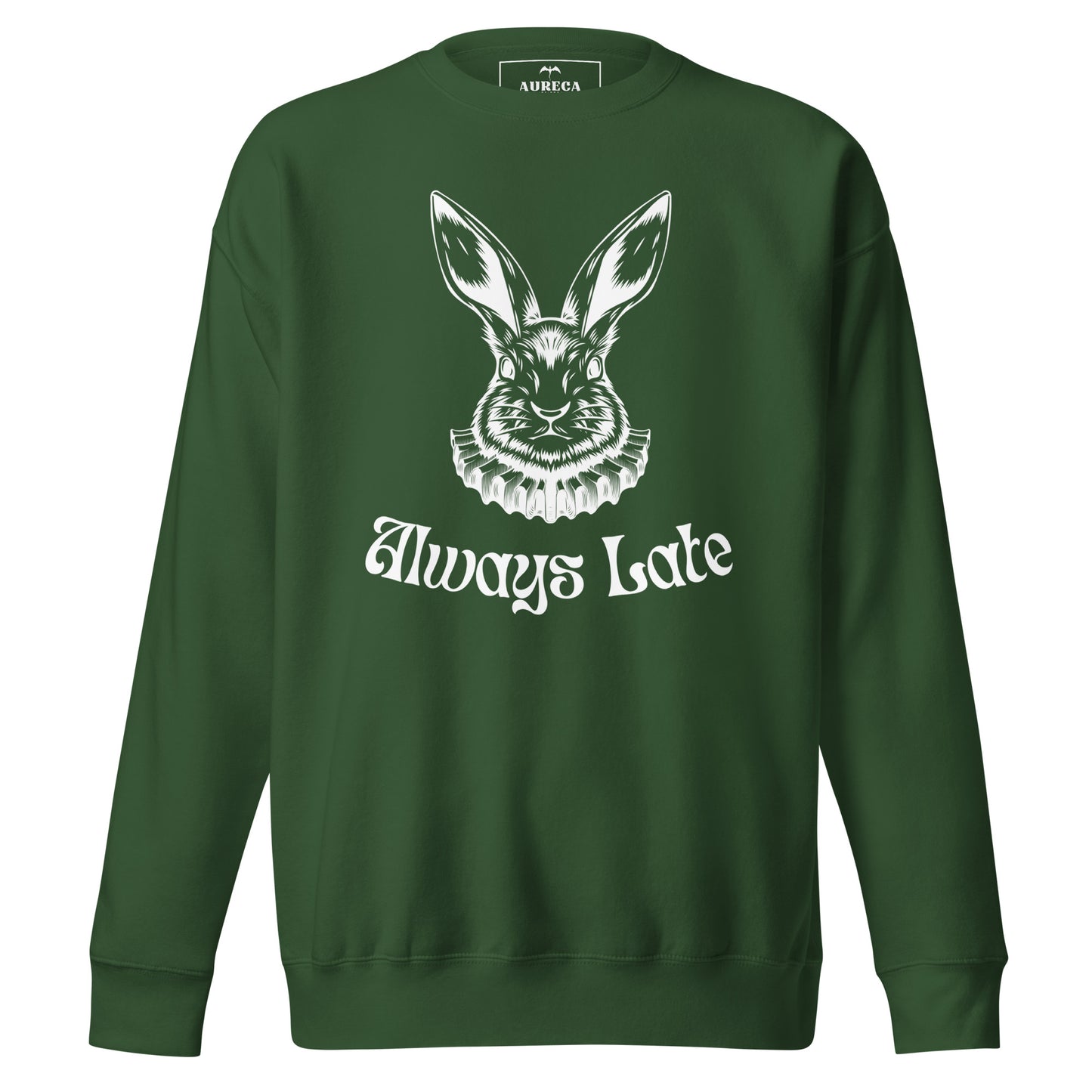 Always Late Premium Sweatshirt